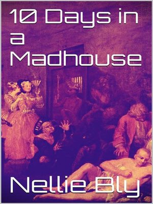 cover image of 10 Days in a Madhouse